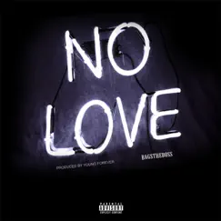 No Love - Single by Bagstheboss album reviews, ratings, credits