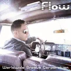 Flow - EP by Worldwide Groove Corporation album reviews, ratings, credits