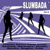 SLUMBADA ™, Pt. 8 (Fitness Dance Party Salsa, Bachata, Merengue, Samba, Mambo, Reggae, Cuba) album lyrics, reviews, download