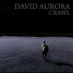 Crawl - Single by David Aurora album reviews, ratings, credits