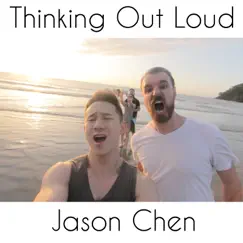 Thinking Out Loud - Single by Jason Chen album reviews, ratings, credits