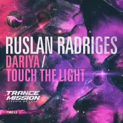 Dariya / Touch the Light - Single by Ruslan Radriges album reviews, ratings, credits