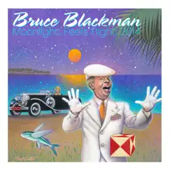 Moonlight Feels Right 2014 by Bruce Blackman album reviews, ratings, credits
