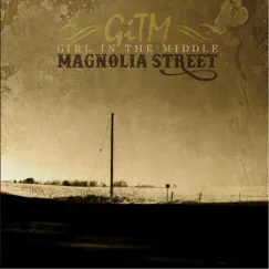 Magnolia Street by Girl in the Middle album reviews, ratings, credits