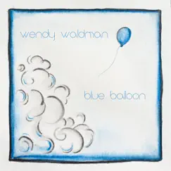 Blue Balloon - Single by Wendy Waldman album reviews, ratings, credits