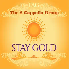 Stay Gold by The A Cappella Group album reviews, ratings, credits
