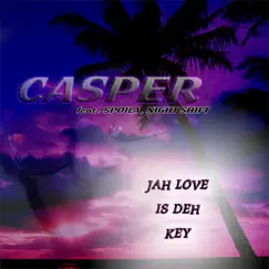 Jah Love Is the Key (feat. Spoila and Night Shift) - Single by Casper album reviews, ratings, credits