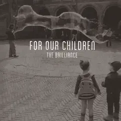 For Our Children - EP by The Brilliance album reviews, ratings, credits