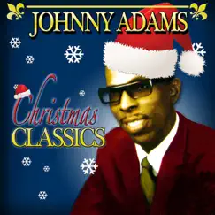 Christmas Classics by Johnny Adams album reviews, ratings, credits