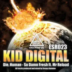 Die Human - Single by Kid Digital album reviews, ratings, credits