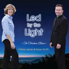 Led By the Light: The Christmas Album by Father Jamie & Karen Smith album reviews, ratings, credits