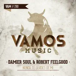 Nunca Te Olvides De Mi - Single by Damier Soul & Robert Feelgood album reviews, ratings, credits