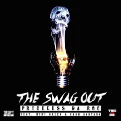 The Swag Out (feat. MiMi Green & Cash Santana) - Single by Priceless Da Roc album reviews, ratings, credits