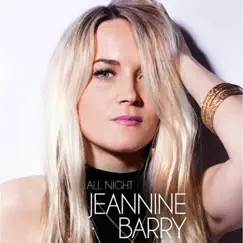All Night - Single by Jeannine Barry album reviews, ratings, credits