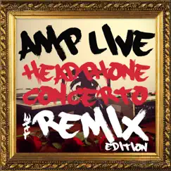 Headphone Concerto (The Remix Edition) by Amp Live album reviews, ratings, credits