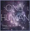 Only Human - Single album lyrics, reviews, download