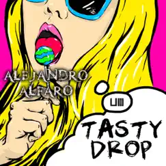 Tasty Drop - Single by Alejandro Alfaro album reviews, ratings, credits