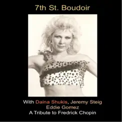 7th St. Boudoir (feat. Eddie Gomez) - Single by Daina Shukis & Jeremy Steig album reviews, ratings, credits
