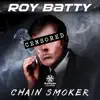 Chain Smoker - Single album lyrics, reviews, download