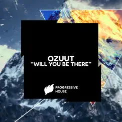 Will You Be There - Single by Ozuut album reviews, ratings, credits