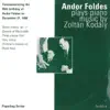 Andor Foldes Plays Piano Music by Zoltán Kodály album lyrics, reviews, download