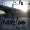 Walking Alone (feat. Bella) - Single album lyrics, reviews, download