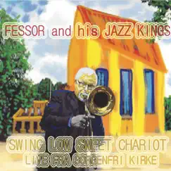 Swing Low Sweet Chariot - Live Fra Sorgenfri Kirke by Fessor and His Jazz Kings album reviews, ratings, credits