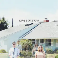 Save for Now Song Lyrics