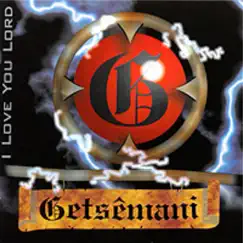 I Love You Lord by Getsemani album reviews, ratings, credits