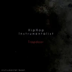 Trap Door Freestyle Hiphop Rap Beat (Instrumental) - Single by Hiphop Instrumentalist album reviews, ratings, credits