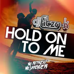 Hold On to Me - Single by DJ Fitzy- K album reviews, ratings, credits
