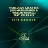 City Groove (feat. Gelax Key) song lyrics