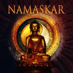 Namaskar - Awesome Peaceful Music for Serenity, Namaste Yoga Music, Total Relax, Shirodhara, Daily Yoga & Tai Chi, Gentle Sounds by Meditation Mantras Guru album reviews, ratings, credits