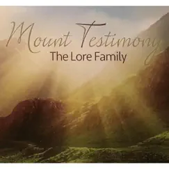 Mount Testimony by The Lore Family album reviews, ratings, credits