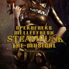 Steampunk: The Musical - EP by Melleefresh & SpekrFreks album reviews, ratings, credits