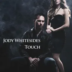 Touch (feat. Jacarri) - Single by Jody Whitesides album reviews, ratings, credits