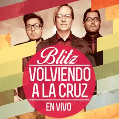 Volviendo a la Cruz (En Vivo) by Blitz album reviews, ratings, credits