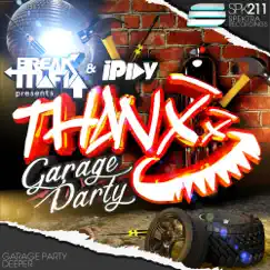 Garage Party - Single by Break Mafia, Iplay & Thanx album reviews, ratings, credits