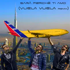 Sarà perchè ti amo (Vuela Vuela remix instrumental) [with Dj Chama & Max Salsapura] Song Lyrics