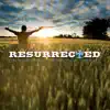 Resurrected: Unmissable Easter Songs album lyrics, reviews, download