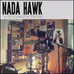 Electric Funeral For the Kids - Single by Nada Hawk album reviews, ratings, credits