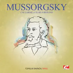Mussorgsky: Une Larme (A Tear) for Piano [Remastered] - Single by Tomislav Bavnov album reviews, ratings, credits
