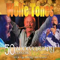 50th Anniversary Concert by The Wolfe Tones album reviews, ratings, credits