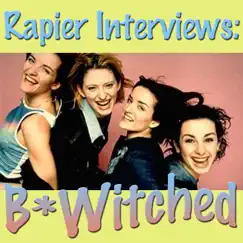 Rapier Interviews: B*Witched by B*Witched album reviews, ratings, credits