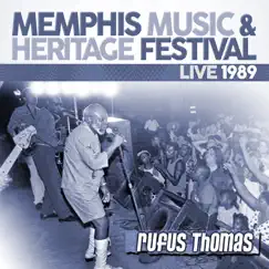 Memphis Music & Heritage Festival: Live 1989 by Rufus Thomas album reviews, ratings, credits