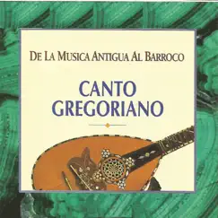 De la Musica Antigua al Barroco Canto Gregoriano by Schola Gregoriana Hispana & Francisco Javier Lara album reviews, ratings, credits