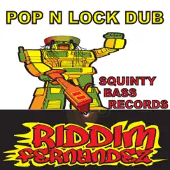 Pop N' Lock Dub - EP by Riddim Fernandez album reviews, ratings, credits