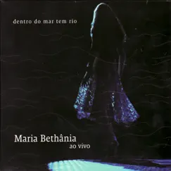 Dentro Do Mar Tem Rio by Maria Bethânia album reviews, ratings, credits
