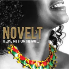 Feeling Irie (Tour the World) - Single by Novel-T album reviews, ratings, credits