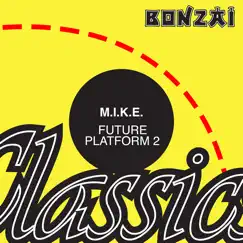Future Platform 2 - Single by M.I.K.E. album reviews, ratings, credits